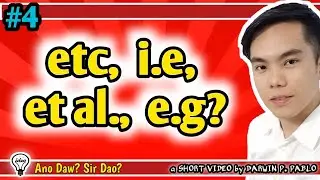 Ano ang ibig sabihin ng etc., ie, et al. at e.g | Tagalog Tutorial