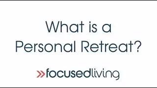 What Is a Personal Retreat?