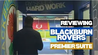 Blackburn Rovers Premier Suite hospitality - REVIEWED 👀