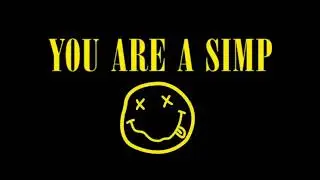 smells like simp spirit (nirvana - smells like teen spirit parody)