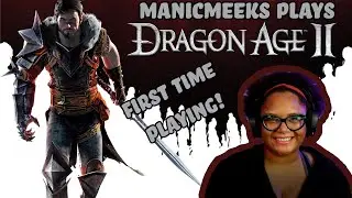 FIRST TIME PLAYING DRAGON AGE II - Part 1 - A WHOLE NEW MEEKIES!?!
