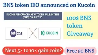 Bitbns token (BNS) IEO coming on kucoin exchange | BNS token future scopes | 100$ BNS token giveaway