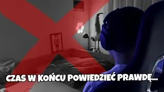CZAS W KOŃCU POWIEDZIEĆ PRAWDĘ...