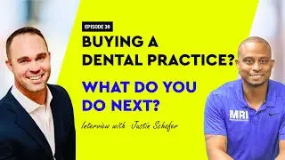 Buying A Dental Practice? What Do You Do Next?