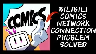 How To Solve Bilibili Comics App Network Connection(No Internet) Problem || Rsha26 Solutions