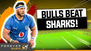 BULLS BEAT SHARKS! | Bulls vs Sharks Review | Forever Rugby
