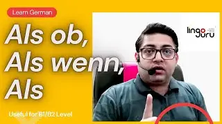 Als ob/Als wenn/Als | When do we use these conjunctions? | Learn German  with Lingo Guru