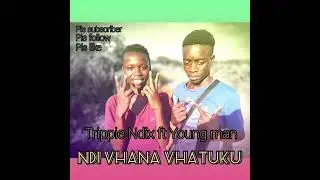 Young man ft Trippie Ndix - Ndi vhana vhatuku Mp3