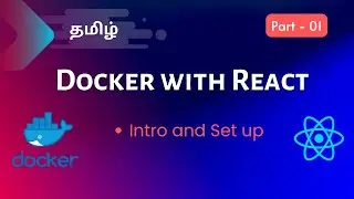Docker with React Tamil #01 | Intro and Docker Installation Tamil | Dockerizing a react app Tamil