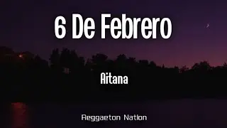 Aitana - 6 DE FEBRERO (Letra/Lyrics) | CUARTO AZUL