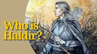 Mighty Protector of Lothl&oacute;rien: The Tale of Haldir - Middle Earth