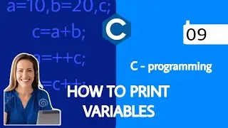 How to print Variables in C Programming - Part- 9 | C- Programming | 
