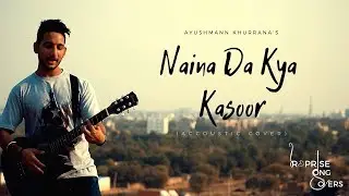 Naina Da Kya Kasoor-Cover(ACCOUSTIC UNPLUGGED)|Ayushmann Khurrana| | Bhupilive