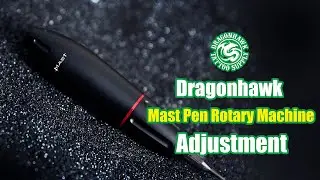 Dragonhawk Mast Pen Rotary Machine Adjustment