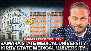 SAMARA FILES EXCLUSIVE 🚨 | Samara vs Kirov State Medical University | Russia MBBS Reality