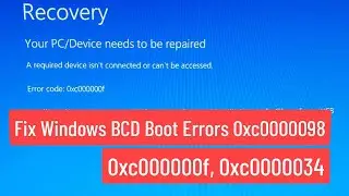 Fix Windows BCD Boot Errors 0xc0000098 0xc000000f 0xc0000034 In EFI Or GPT System