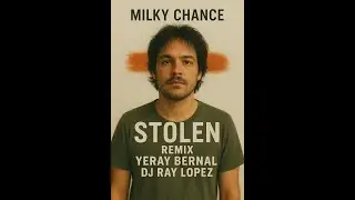 Stolen Dance - Milky Chance (Yeray Bernal & Dj Ray L&oacute;pez Remix)