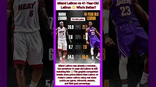 Miami LeBron vs 41-Year-Old LeBron 😳 Who&rsquo;s Better?#nba#nbashorts #basketball#nbaaustralia#viralvideo