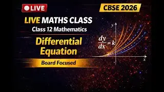 Class 12 Maths LIVE | Differential Equation | CBSE Board Exam 2026