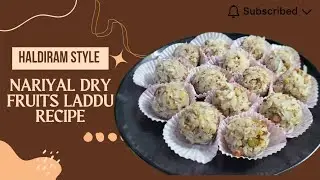 Haldiram's NARIYAL DRY FRUIT Laddu recipe | Diwali special Laddu recipe | Nariyal ke Laddu