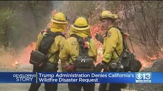 Trump Administration Denies California&rsquo;s Request For Wildfire Disaster Relief Funds