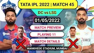 IPL 2022 &bull; Delhi Capitals vs Lucknow Supergiants Playing 11 &bull; DC vs LSG Match 45 Playing 11 Today
