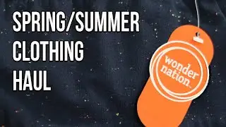 WONDER NATION SPRING & SUMMER 2022 CLOTHING HAUL l WALMART
