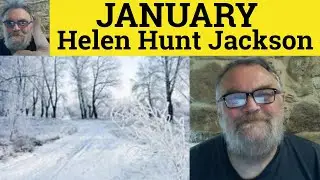 🔵 January Poem by Helen Hunt Jackson - Summary Analysis - January by Helen Hunt Jackson