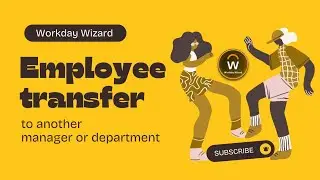 How to Transfer employee from one to another manager/department in Workday?