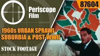 1960s URBAN SPRAWL, SUBURBIA & POST-WWII HOUSING BOOM VINTAGE FILM 87604