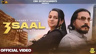 3 Saal | Gurmeet Mehmi & Rubina Mehmi | Punjabi New Song | GRM ENTERTAINMENTS