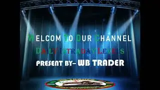 CHANNEL INTRO || WB TRADER || DAILY INTRADAY LEVELS ||