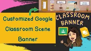 Customize Google Classroom BANNER