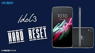 Hard Reset ALCATEL OneTouch Idol 3 ( 6039/6045 )