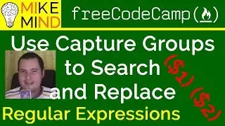 31 Use Capture Groups to Search and Replace - Regular Expressions - freeCodeCamp