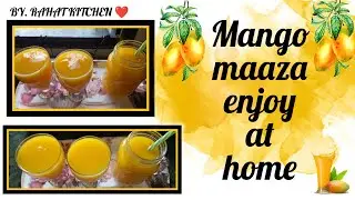 | Mango Maaza | | Ab maaza ka maza ghar mein | | Rahat kitchen|