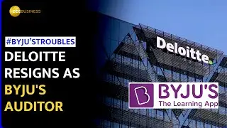 Byju's in Trouble: Deloitte quits, key board members resign