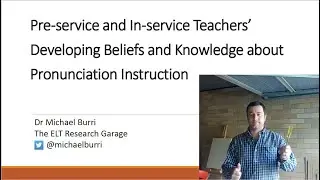 Inexperienced & Experienced Student Teachers' Developing Beliefs and Knowledge about Pronunciation
