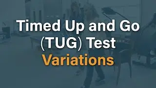 Timed Up and Go (TUG) Variations