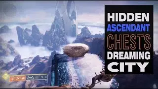 Destiny 2: All Hidden Ascendant Chests in the Dreaming City Week 1