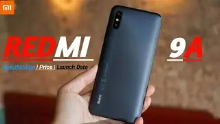 Redmi 9A - Review |  First Look | Launch Date in India Confirm, Specification and Price in India.