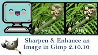 Sharpen & Enhance Images in Gimp 2.10.10