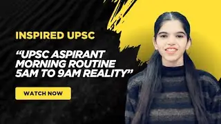 UPSC Aspirant Morning Routine | 5AM to 9AM Reality 