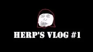 THE BAD GUYS - Herp's Vlog#1
