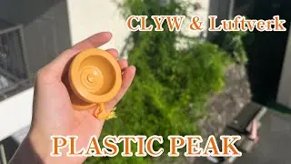 [CLYW & Luftverk]プラスチックピーク開封動画。