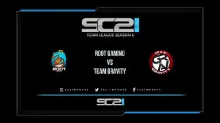 [SC2ITL S6] ROOT Gaming vs Team Gravity