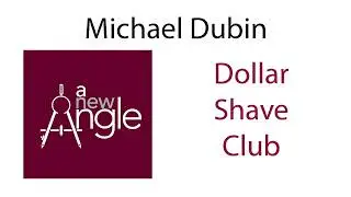 Dollar Shave Club with Michael Dubin