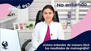 ¿Cómo entender de manera fácil tus resultados de mamografía?