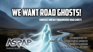We want Road Ghosts! | ASSAP Special