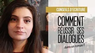Conseils d'écriture | Comment réussir ses dialogues ?